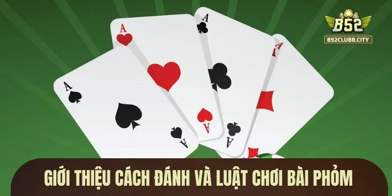 Giới thiệu cách đánh và luật chơi bài phỏm Giới thiệu cách đánh và luật chơi bài phỏm