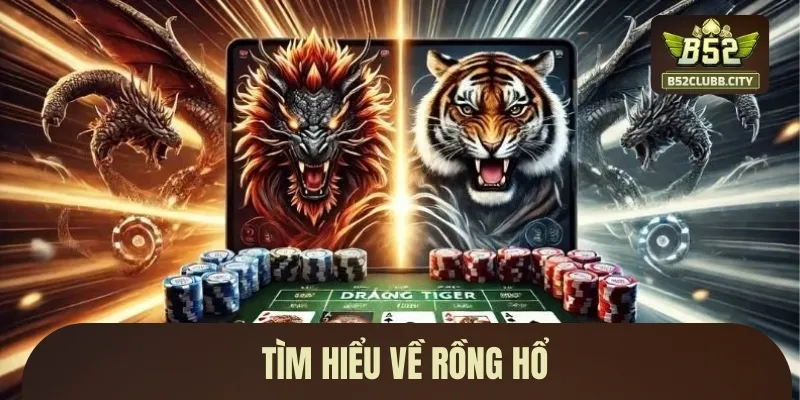 Khái niệm tựa game Rồng Hổ Khái niệm tựa game Rồng Hổ