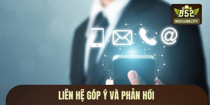 Liên hệ góp ý và phản hồi Liên hệ góp ý và phản hồi