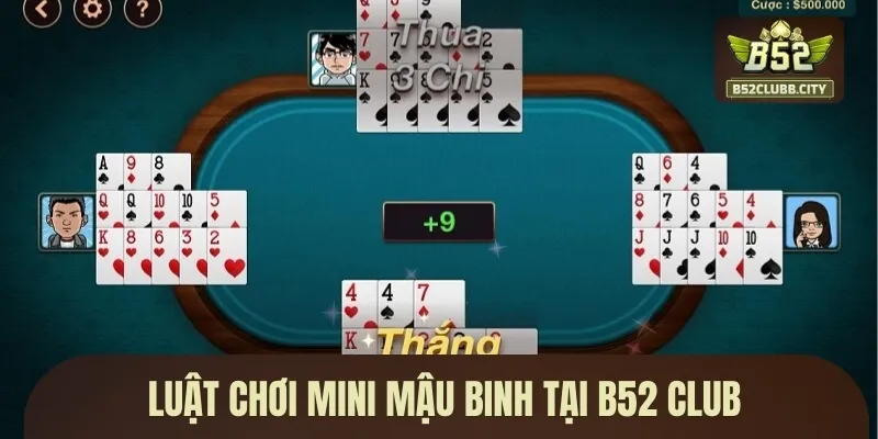 Luật chơi Mini Mậu Binh B52 chi tiết Luật chơi Mini Mậu Binh B52 chi tiết