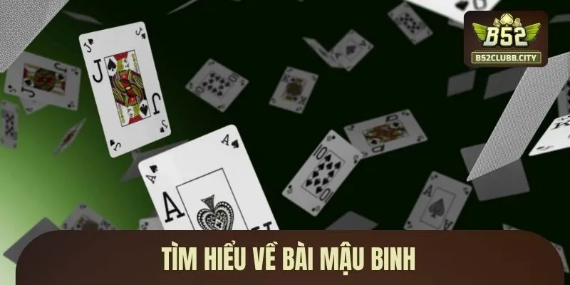 Tìm hiểu về bài mậu binh 
